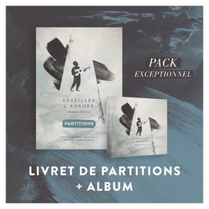 Pack Réveiller l'Aurore (cd + livret de partitions)